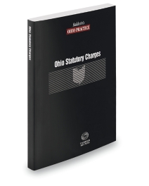 Baldwin's Ohio Practice Criminal Law Statutory Charges V.5
