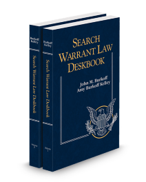 Search Warrant Law Deskbook, 2026 ed.