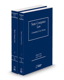 State Computer Law-Commentary Cases and Statutes, 2025 ed.