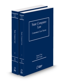 State Computer Law-Commentary Cases and Statutes, 2025 ed.