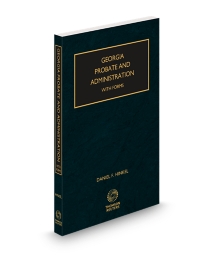 Georgia Probate and Administration with Forms, 2025 ed.
