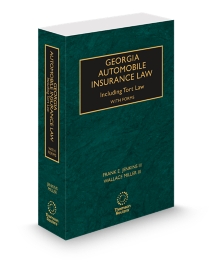 Georgia Automobile Insurance Law Including Tort Law with Forms, 2025-2026 ed.