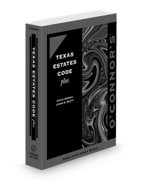 O'Connor's Texas Estates Code Plus, 2025-2026 ed.
