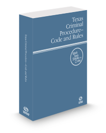 Texas Criminal Procedure Code and Rules, 2026 ed.