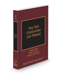 New York Practice V.33 Construction Law Manual, 2025-2026 ed.