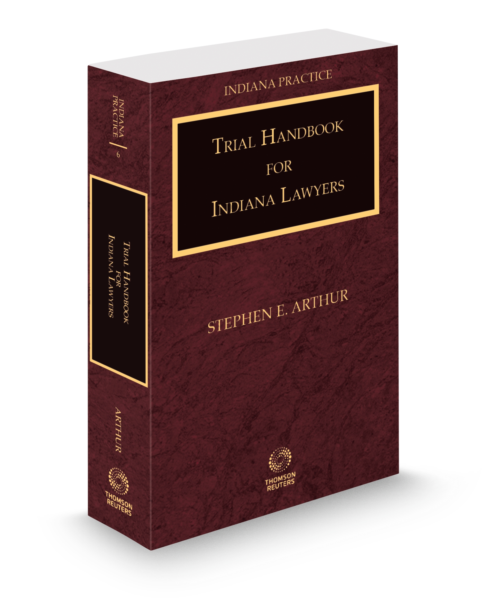 Indiana Practice V.6 Lawyers Trial Handbook, 2025 ed.