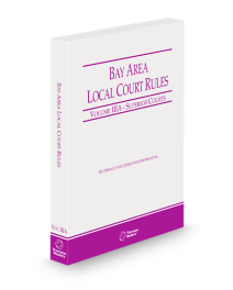 California Court Rules Bay Area Local Court Rules, 2026 ed.