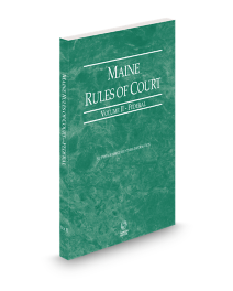 Maine Court Rules Federal V.II, 2025 ed.