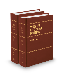 West's Federal Forms V.7 To V.7A Admiralty, 2025 ed.
