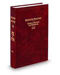 Missouri Practice V.19 Criminal Practice and Procedure, 2025-2026 ed.