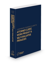 Business Laws Inc Attorney Client Work Product and Self Evaluative Privileges