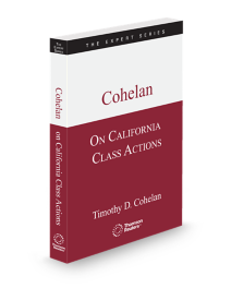 Cohelan On California Class Actions, 2025-2026 ed.