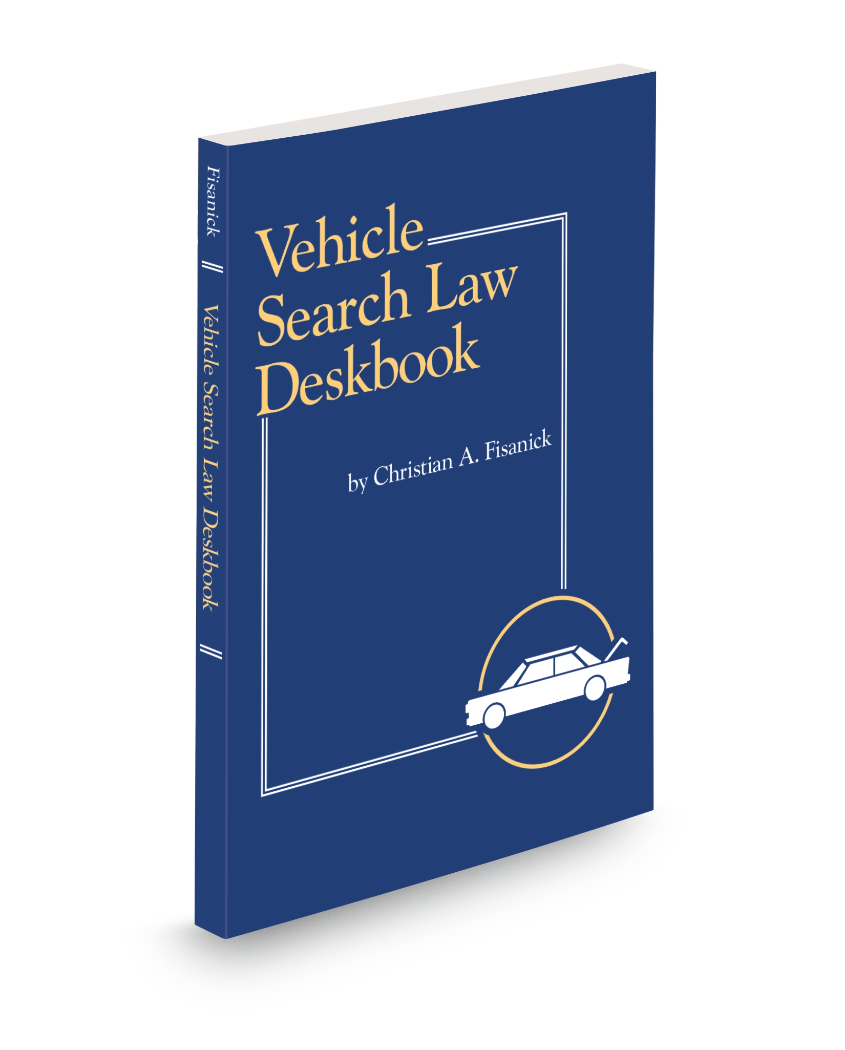 Cover of VEHICLE SEARCH LAW DESKBOOK SUB
