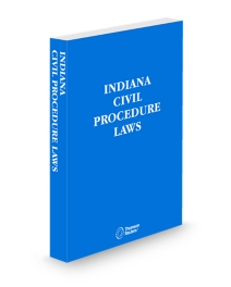 Indiana Civil Procedure Laws, 2025-2026 ed.