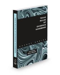 Texas Rules of Evidence Handbook, 2026 ed.