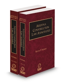 Arizona Practice V.14 To V.14A Construction Law, 2025-2026 ed.