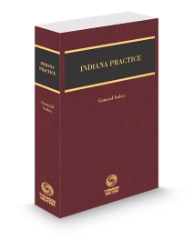 Indiana Practice General Index
