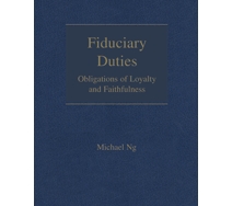 Fiduciary Duties: Obligations of Loyalty and Faithfulness