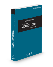 Imwinkelried And Menaster California Desktop - California Evidence Code Annotated, 2026 ed.