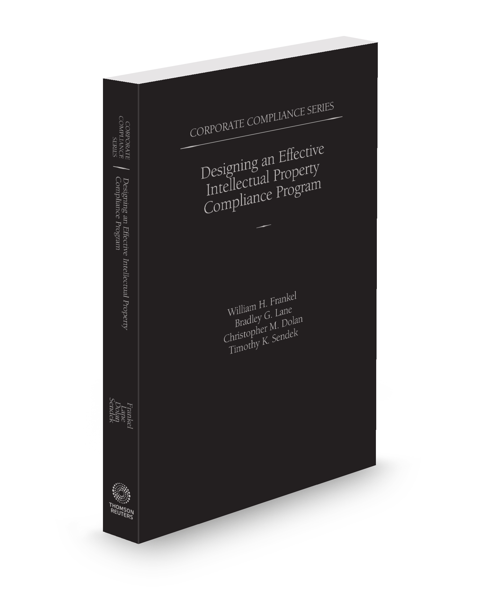 Cover of CORPORATE COMPLIANCE SERIES DESIGNING AN EFFECTIVE INTELLECTUAL PROPERTY COMPLIANCE PROGRAM SUB