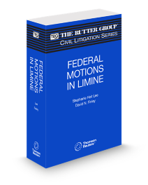 Federal Motions In Limine, 2025 Edition (The Rutter Group Civil Litigation Series)