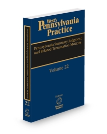 Pennsylvania Practice V.22 Summary Judgment and Related Termination Motions, 2025-2026 ed.