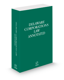 Delaware Corporations Law Annotated, 2026 ed.