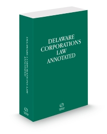 Delaware Corporations Law Annotated, 2026 ed.