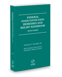 Federal Post Conviction Remedies and Relief Handbook (Wilkes), 2026 ed.