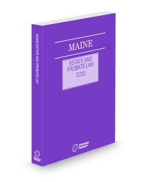 Maine Estate and Probate Law With Related Court Rules, 2026 ed.