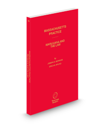 Massachusetts Practice Marijuana and The Law, 2025-2026 ed.