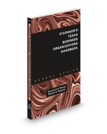 O'Connor's Texas Business Organizations Handbook, 2026 ed.