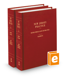 New Jersey Practice V.24 and 25 Motor Vehicle Law and Practice, 2025-2026 ed.