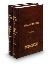 Texas Practice V.38 and 39 Marital Property and Homesteads, 2026 ed.