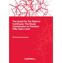 The Quest for Tax Reform Continues: The Royal Commission on Taxation Fifty Years Later
