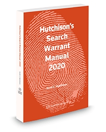 Hutchison's Search Warrant Manual, 2020 Edition