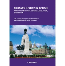 Military Justice in Action: Annotated National Defence Legislation, 2nd Edition