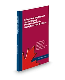 Labour and Employment Special Report: Public Health in the Workplace, Fourth Edition