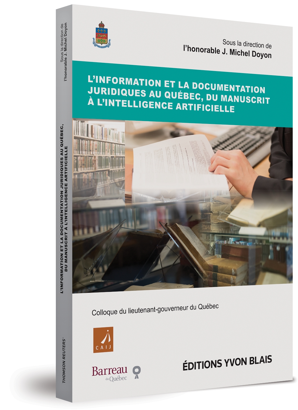 couverture de L'information et la documentation juridiques au Québec, du manuscrit à l'intelligence artificielle