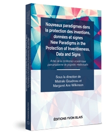 Couverture Nouveaux paradigmes dans la protection des inventions, donnees et signes : New Paradigms in the Protection of Inventiveness, Data and Signs