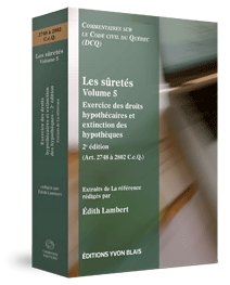 Les sûretés volume 5 - Exercice des droits hypothécaires et extinction des hypothèques, 2e édition (Art. 2748 à 2802 C.c.Q.)