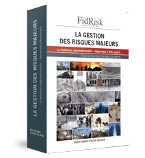 La gestion des risques majeurs - La résilience organisationnelle - Apprendre à être surpris