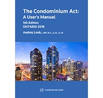The Condominium Act: A User's Manual, 5th Edition, Ontario 2018
