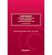 Copyright: Cases and Commentary on the Canadian and International Law, Second Edition