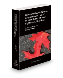 Citizenship Law in Canada: Acquisition and Loss of Citizenship and Citizens’ Rights and Obligations