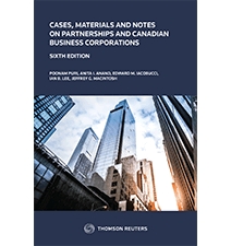 Cases, Materials and Notes on Partnerships and Canadian Business Corporations, Sixth Student Edition