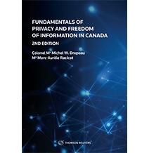 Fundamentals of Privacy and Freedom of Information in Canada, 2nd Edition