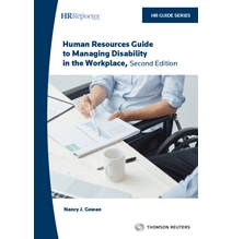 Human Resources Guide to Managing Disability in the Workplace, Second Edition