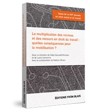 Couverture La multiplication des normes et des recours en droit du travail : quelles consequences pour la mobilisation ?