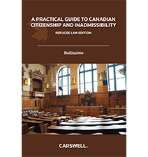 A Practical Guide to Canadian Citizenship and Inadmissibility - Refugee Law Edition